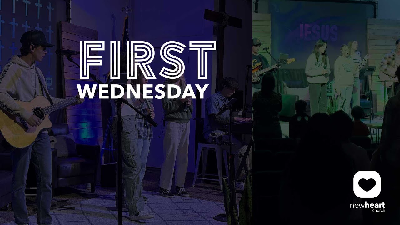First Wednesday January 2026 | Pastor Brian Fox | NewHeart Simi Valley | First Wed | Jan 7, 2026