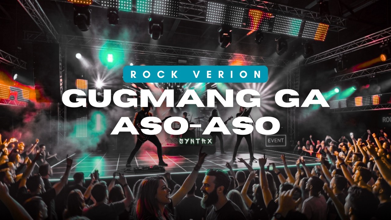 Gugmang Ga Aso Aso - Dj Rowel | ROCK VERSION  