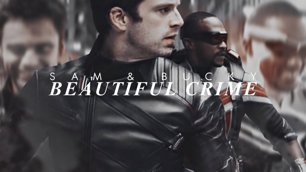 ⦁ Sam & Bucky || Beautiful Crime