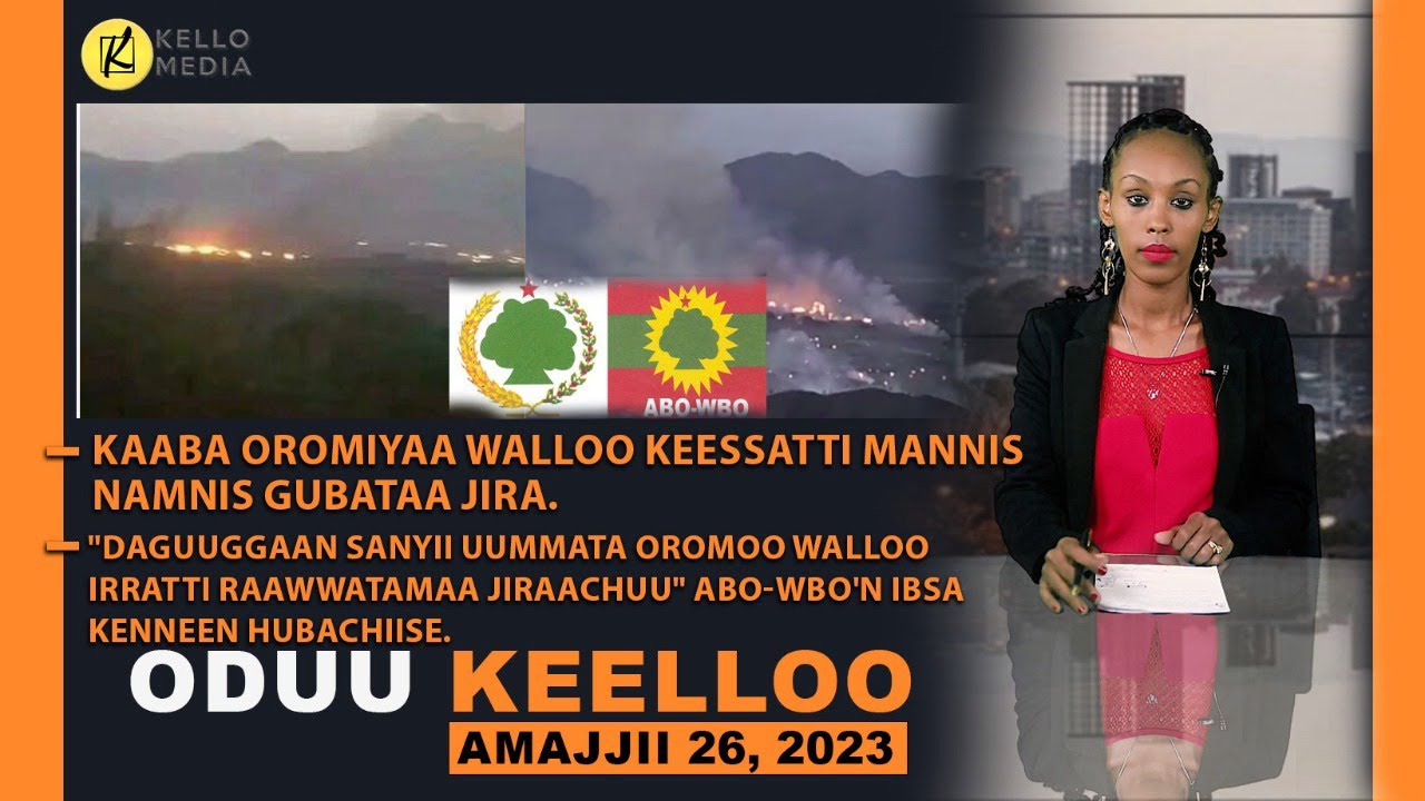 ODUU KEELLOO | KELLO MEDIA (Amajjii 26, 2023)