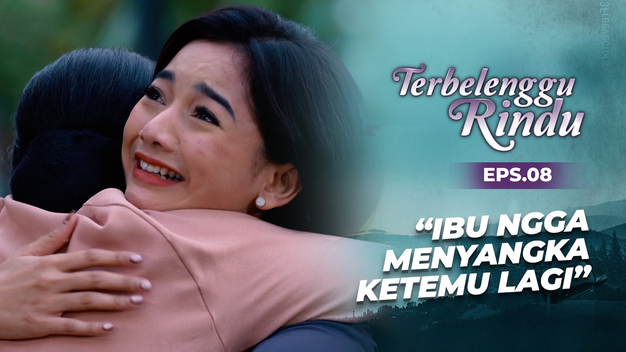 Amira & Oma Ratna Bertemu Kembali! | TERBELENGGU RINDU | EPS. 08 (1/3)