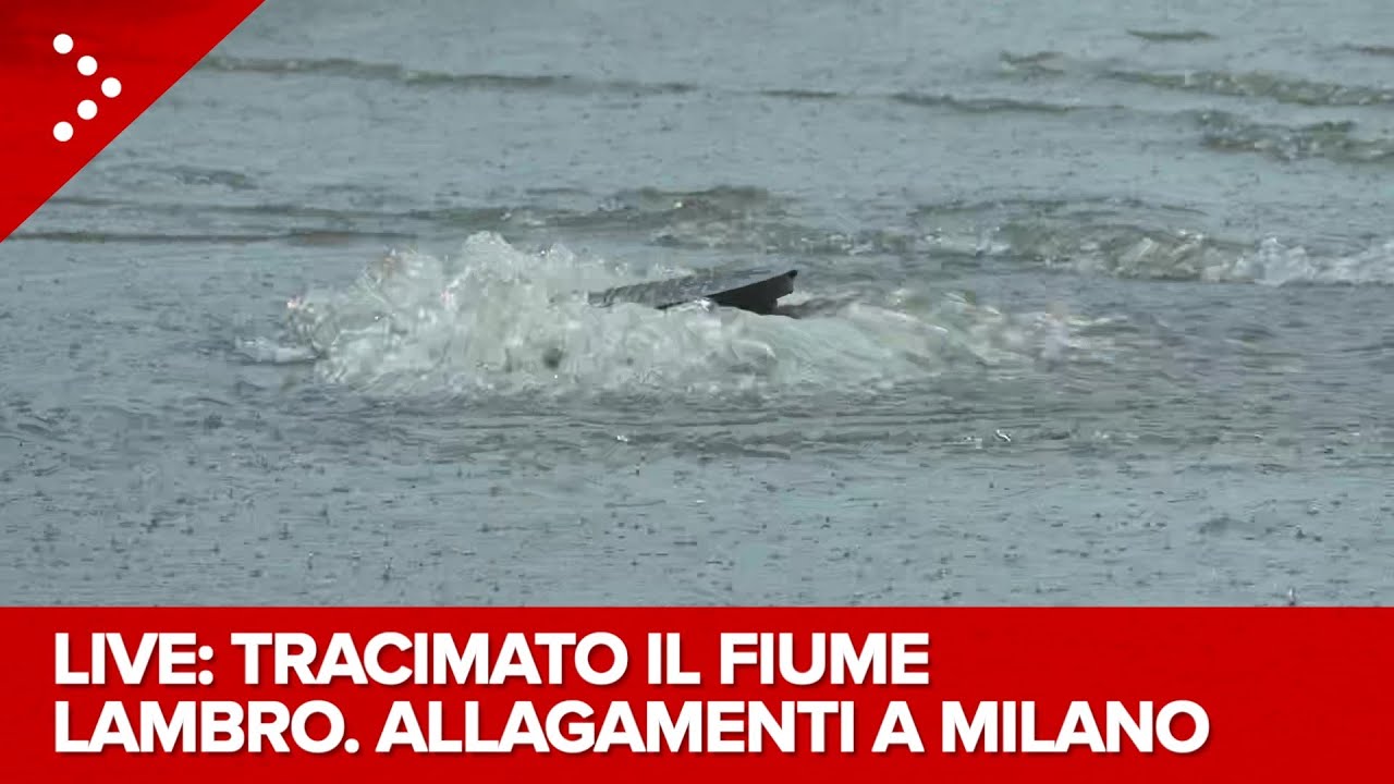 LIVE Maltempo in Lombardia. Tracimato il fiume Lambro, strade allagate a Milano: diretta video