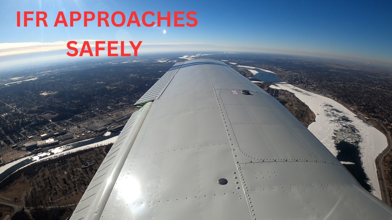 Flying IFR Approaches as safe as we can. Pilot's responsibility to himself and the passengers.