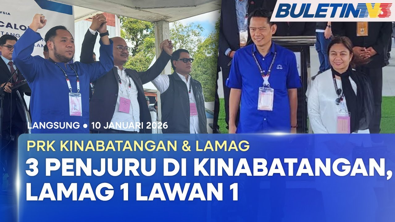 [PENUH] Penamaan Calon PRK DUN Lamag dan Parlimen Kinabatangan | 10 Januari 2026