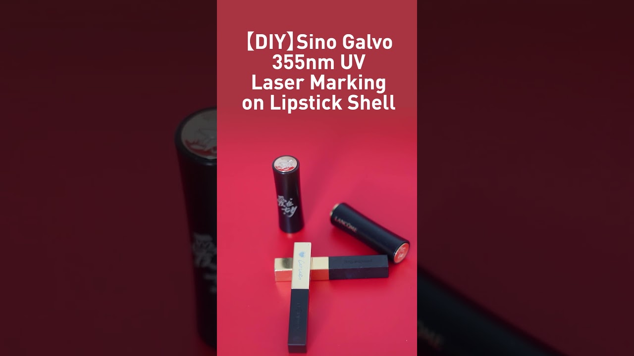 【DIY】Sino Galvo 355nm UV Laser Marking on Lipstick Shell