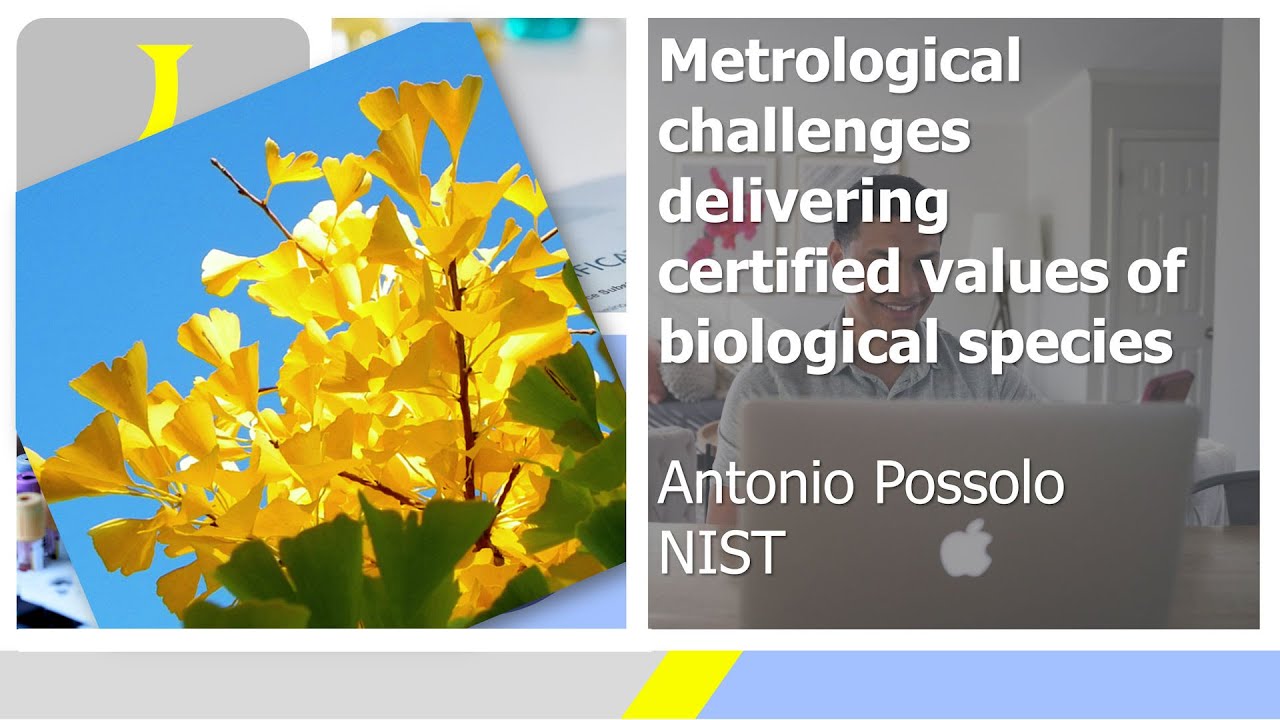 Metrological challenges for reference materials for biological species - Antonio Possolo (NIST)