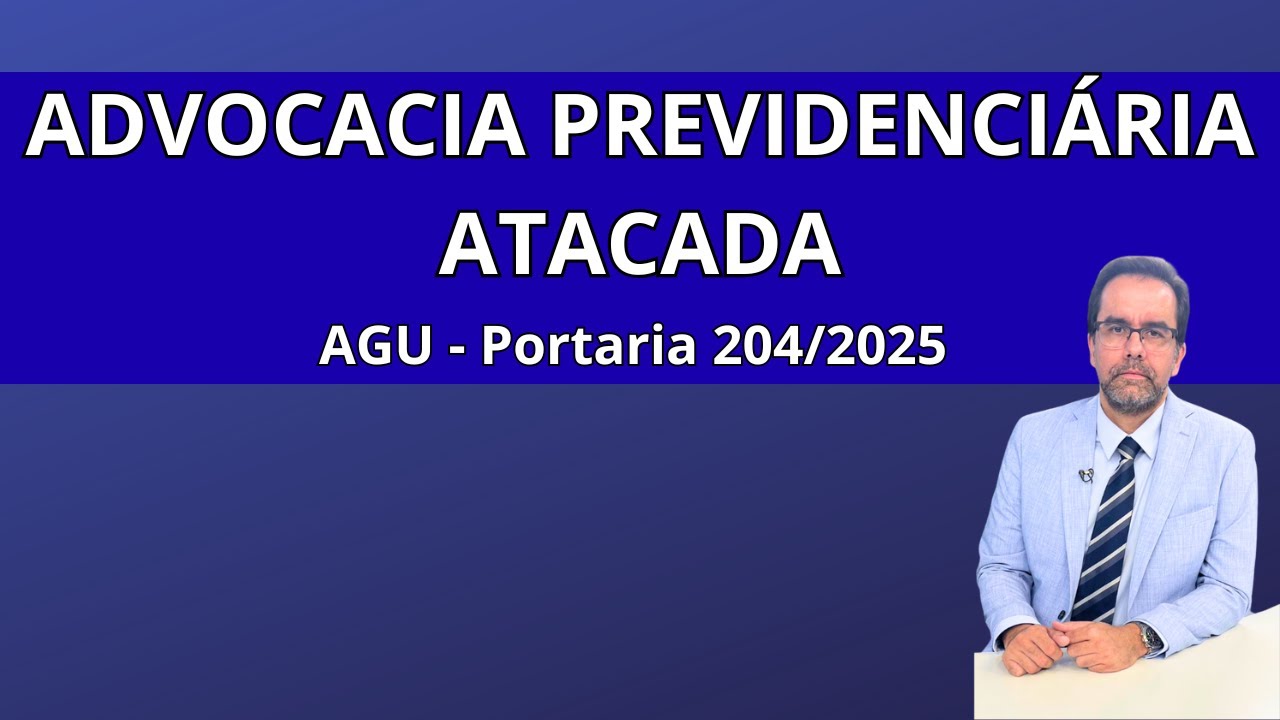 AGU Portaria 204/25 - Advocacia Sob Ataque