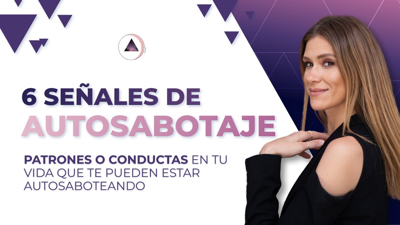 6 señales de Autosabotaje