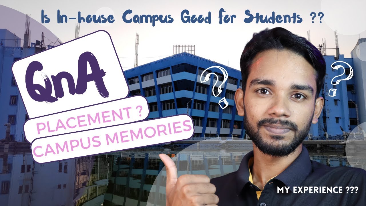 My Campus Memories | QnA and My Feedback About MAKAUT In-House Campus | Admission and Class Details