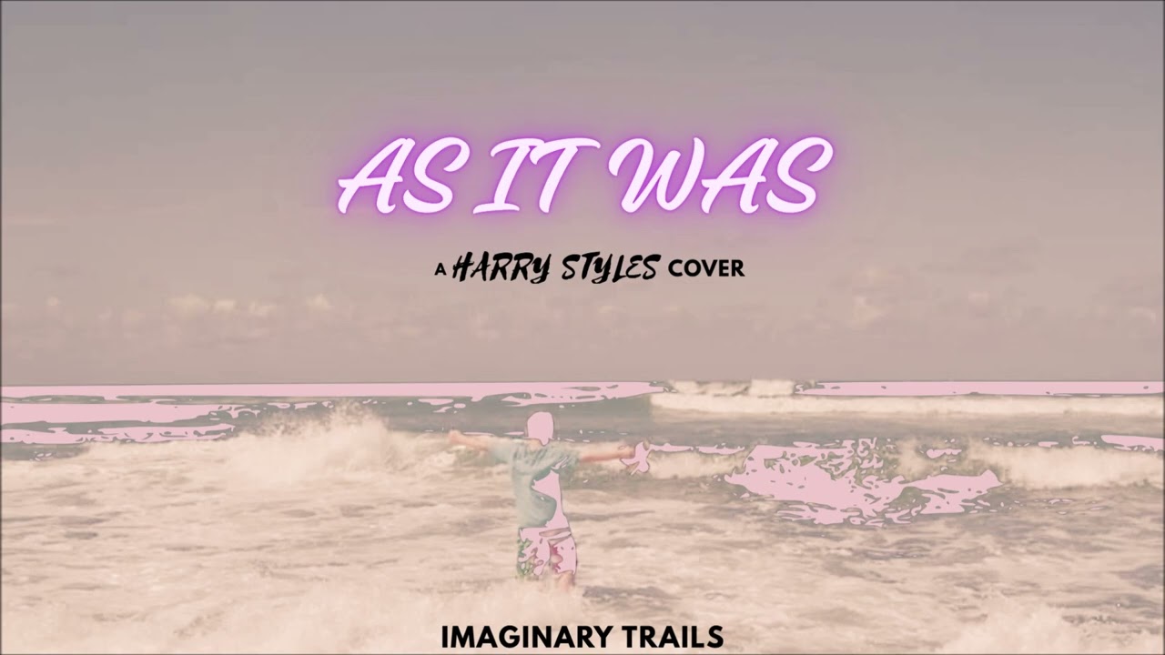 Imaginary Trails - As It Was (Harry Styles Cover)