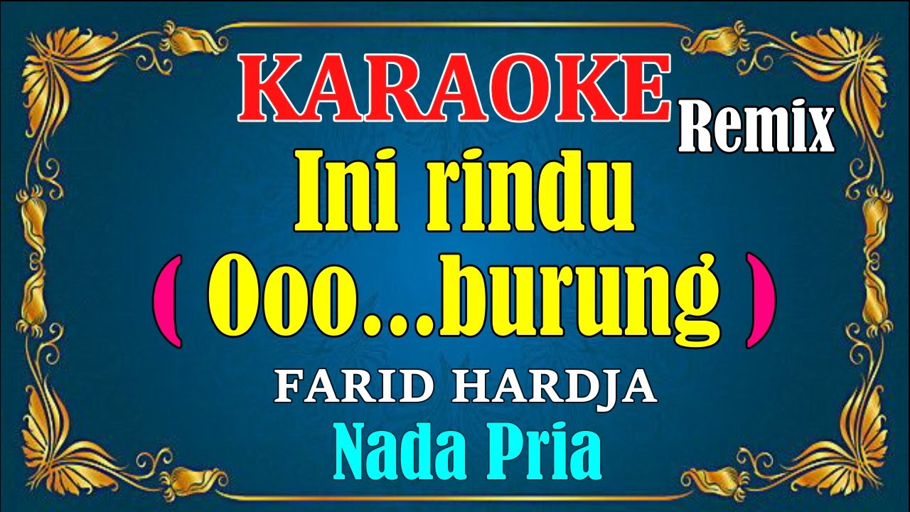 INI RINDU - Farid Hardja [ KARAOKE HD ] Nada Pria
