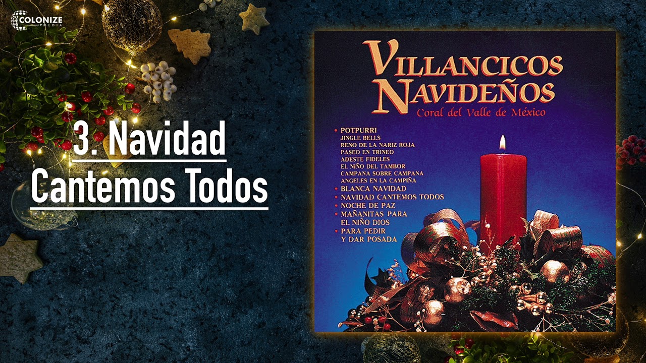 Coral Del Valle De México - Navidad Cantemos Todos [Official Audio]