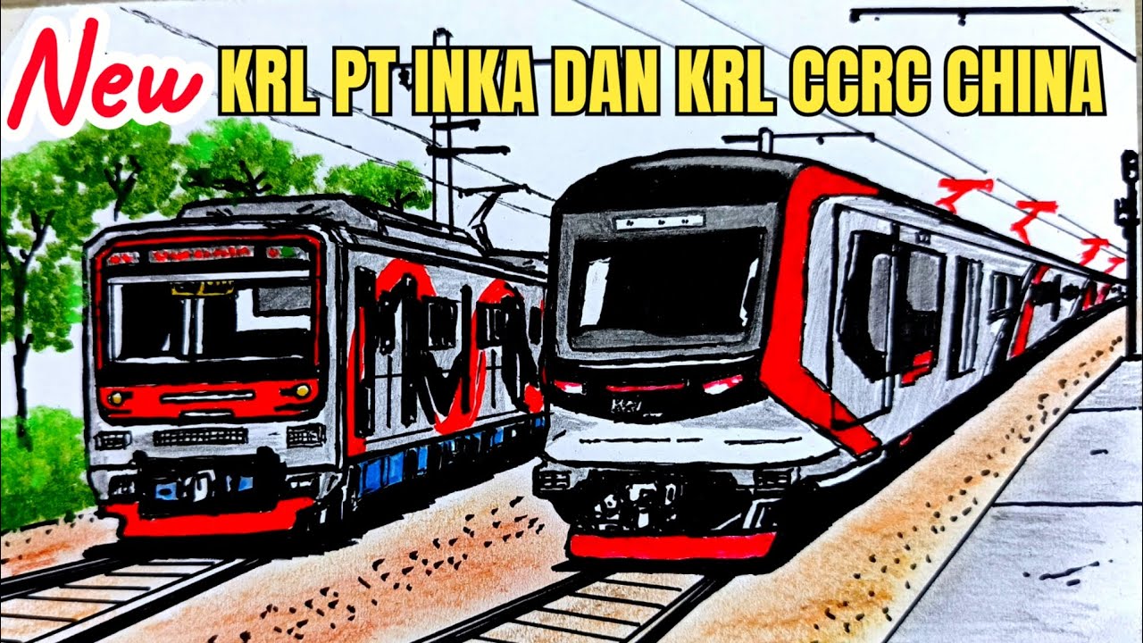 NEW KRL PT INKA DAN KRL CCRC CHINA, MENGGAMBAR KERETA LISTRIK PT INKA DAN CCRC CHINA#keretaapi