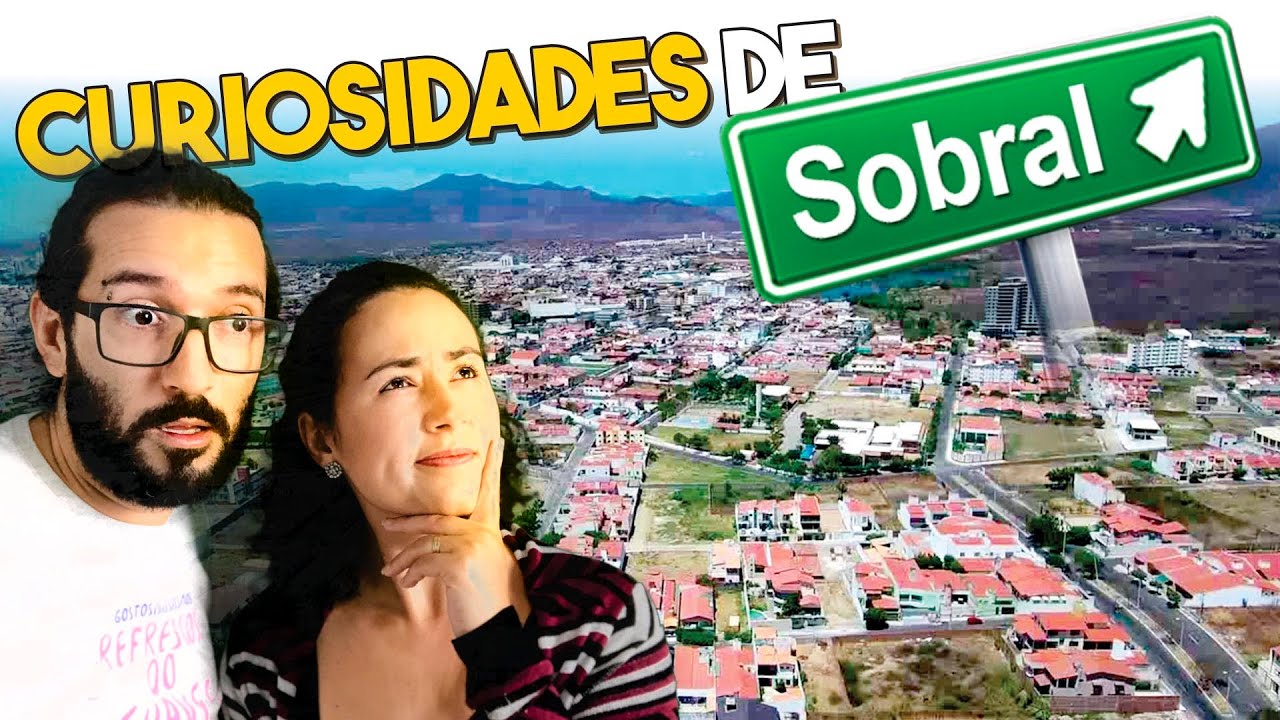 Conhe&ccedil;a SOBRAL - CE | Melhores cidades do Brasil