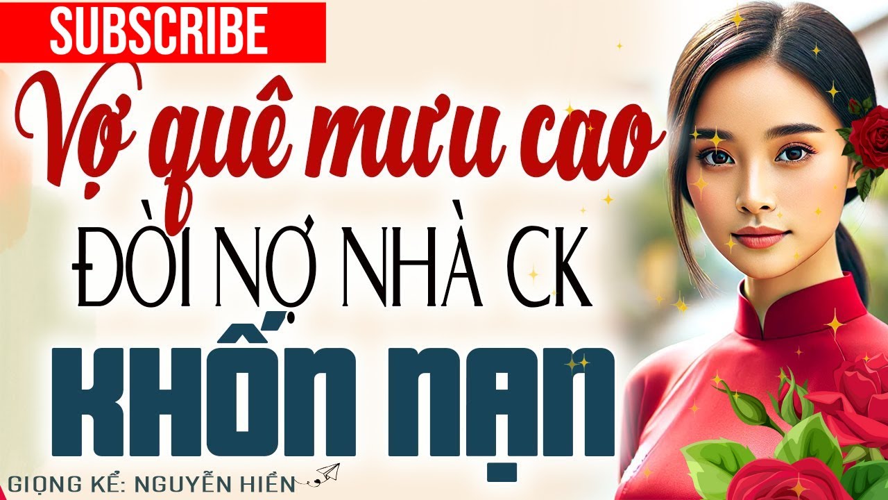 HAY QUÁ! NHẤT ĐỊNH PHẢI NGHE 1 LẦN: VỢ QUÊ MƯU CAO ĐÒI NỢ NHÀ CHỒNG CẶN BÃ - KỂ CHUYỆN ĐÊM KHUYA