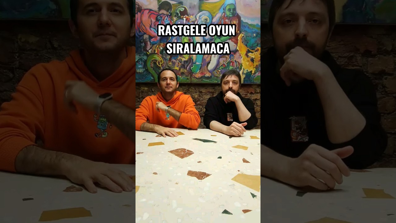 RASTGELE OYUN SIRALAMACA!