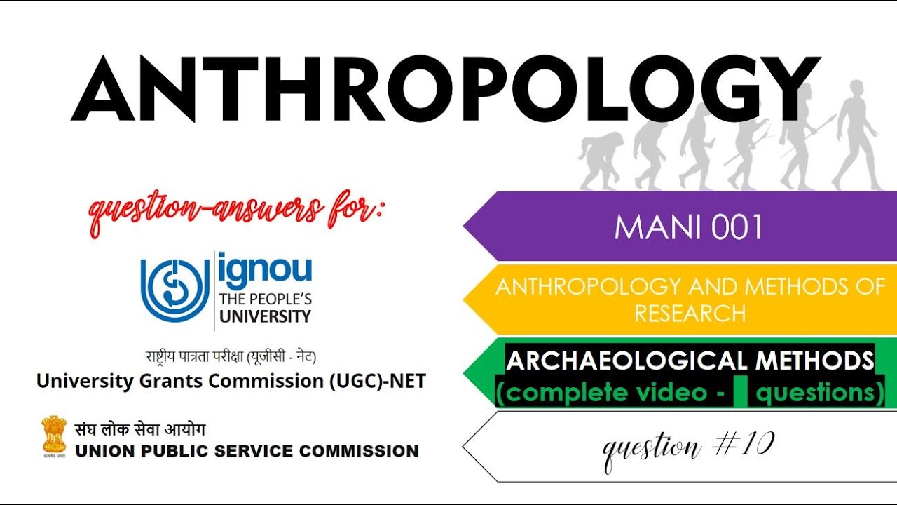 Archaeological Methods MANI001 Anthropology | Exploration Excavation Classification Archaeometry Q10