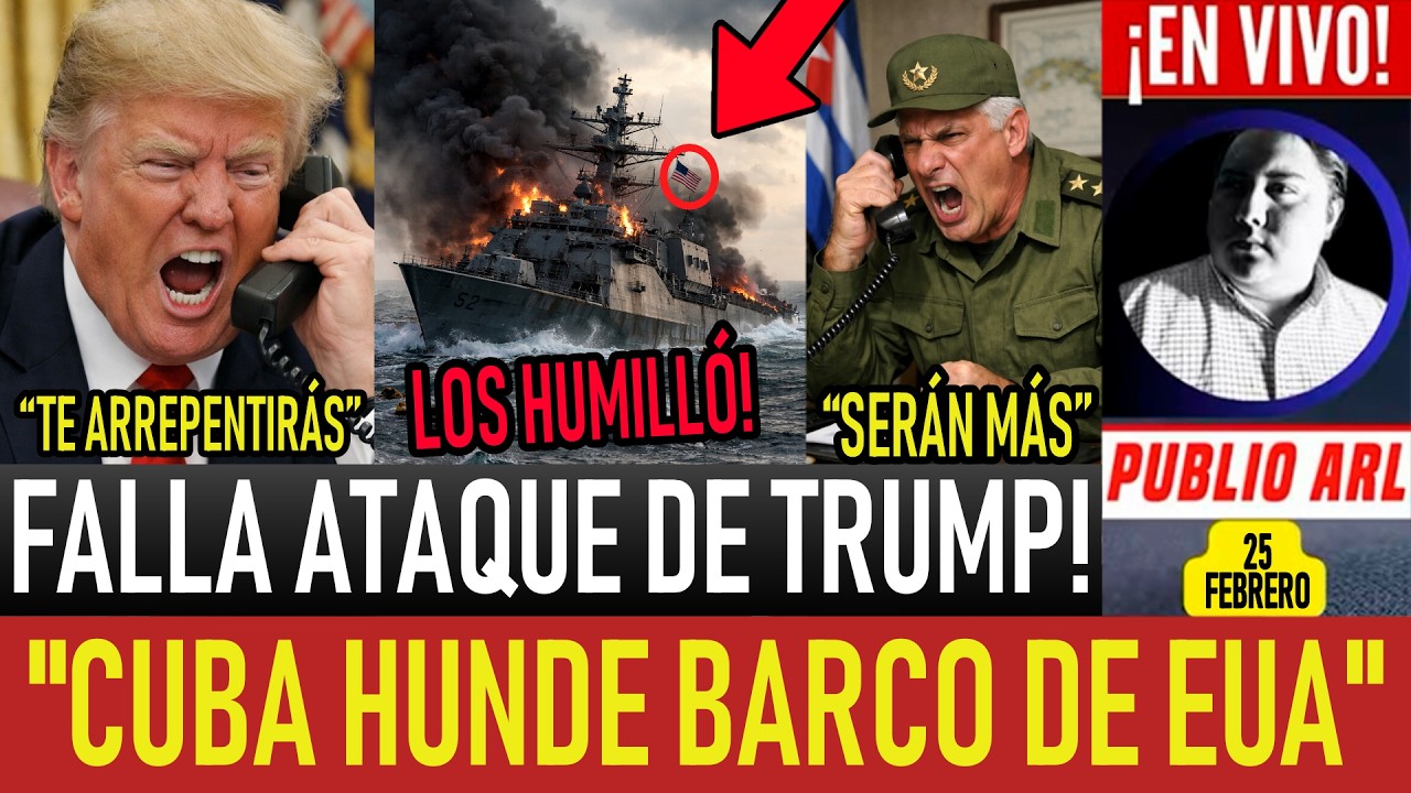 ULTIMA HORA! CUBA HUNDE BARCO DE EUA. FALLA PLAN VENEZUELA. TRUMP FURICO. CANEL SE BLINDA