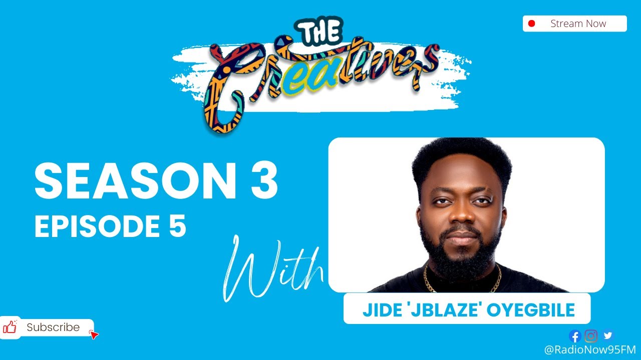 THE CREATIVES Season 3 [Ep.5] with Jide 'JBlaze' Oyegbile