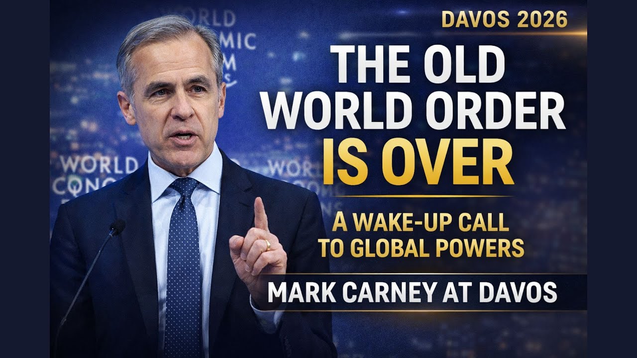 Mark Carney at Davos 2026: “The Old World Order Is Over” | A Wake-Up Call to Global Powers