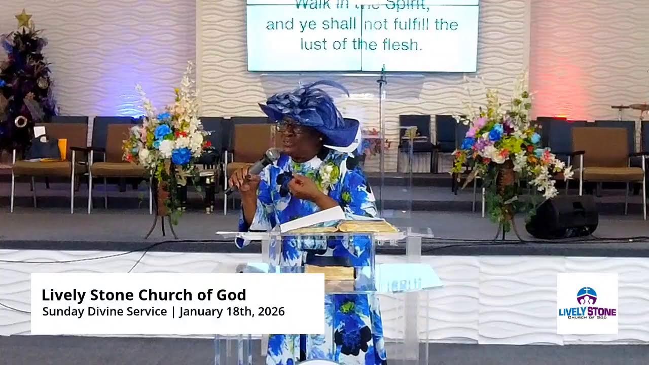 Lively Stone Church of God Divine Worship Service | Sunday January 18th, 2026