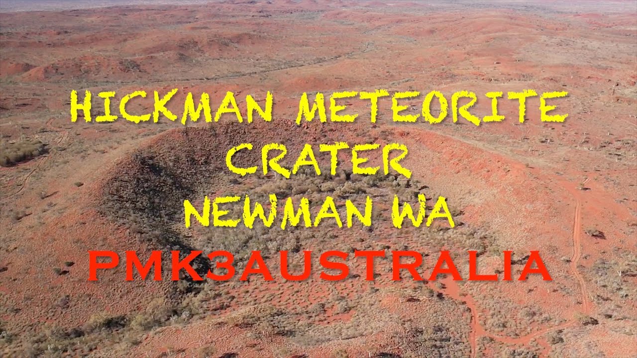 Hickman Crater Newnam WA   Pilbara
