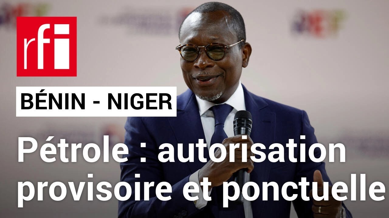 Le B&eacute;nin donne son autorisation pour l'exportation ponctuelle de p&eacute;trole nig&eacute;rien &bull; RFI