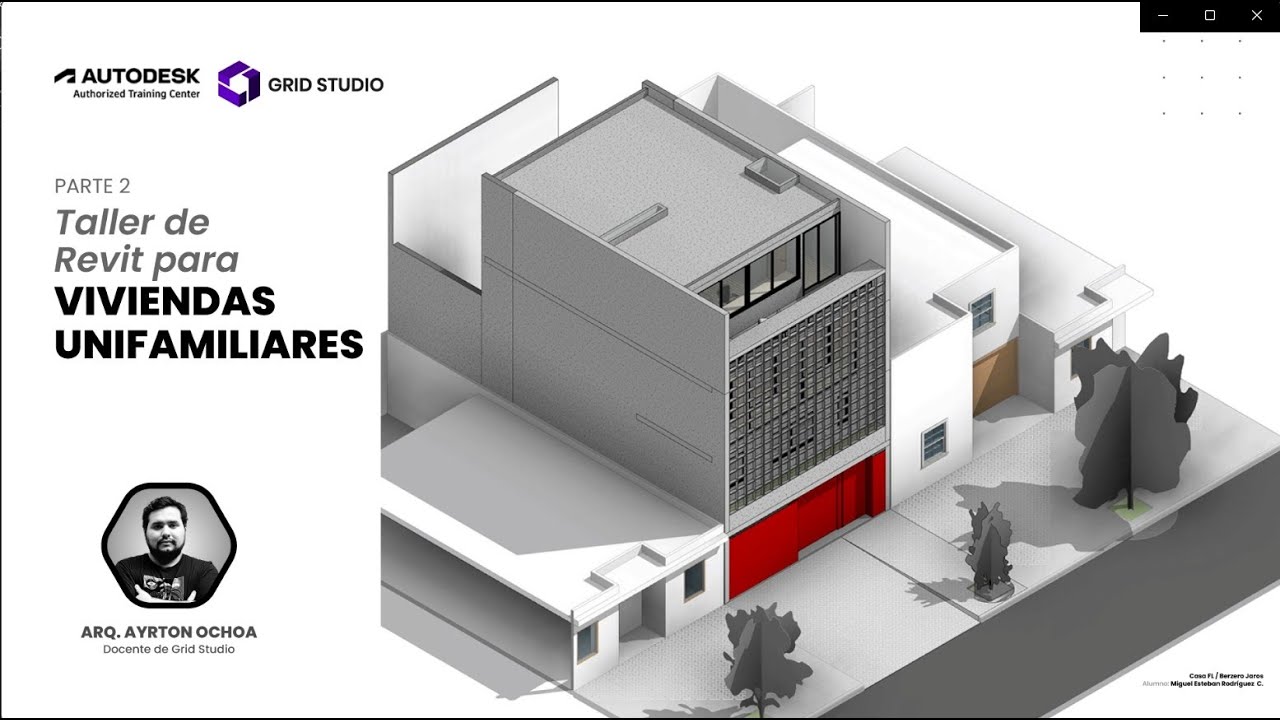 Taller de Revit para viviendas unifamiliares - Parte 2 | Grid Studio