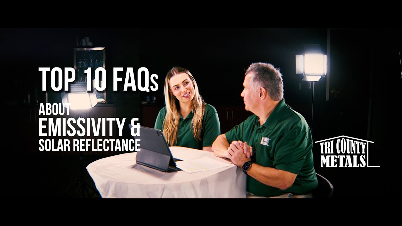 Top 10 Metal Roofing FAQs - What is Emissivity and Solar Reflectance