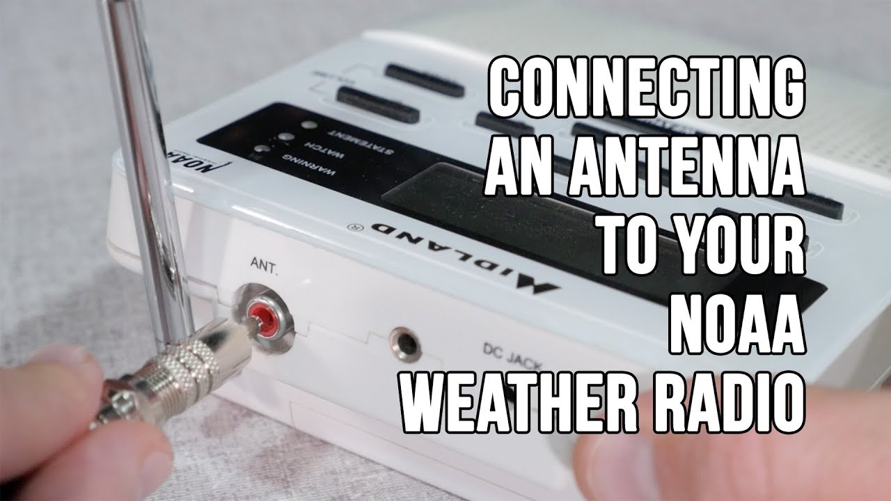 Connecting an Antenna to your NOAA Weather Band Radio