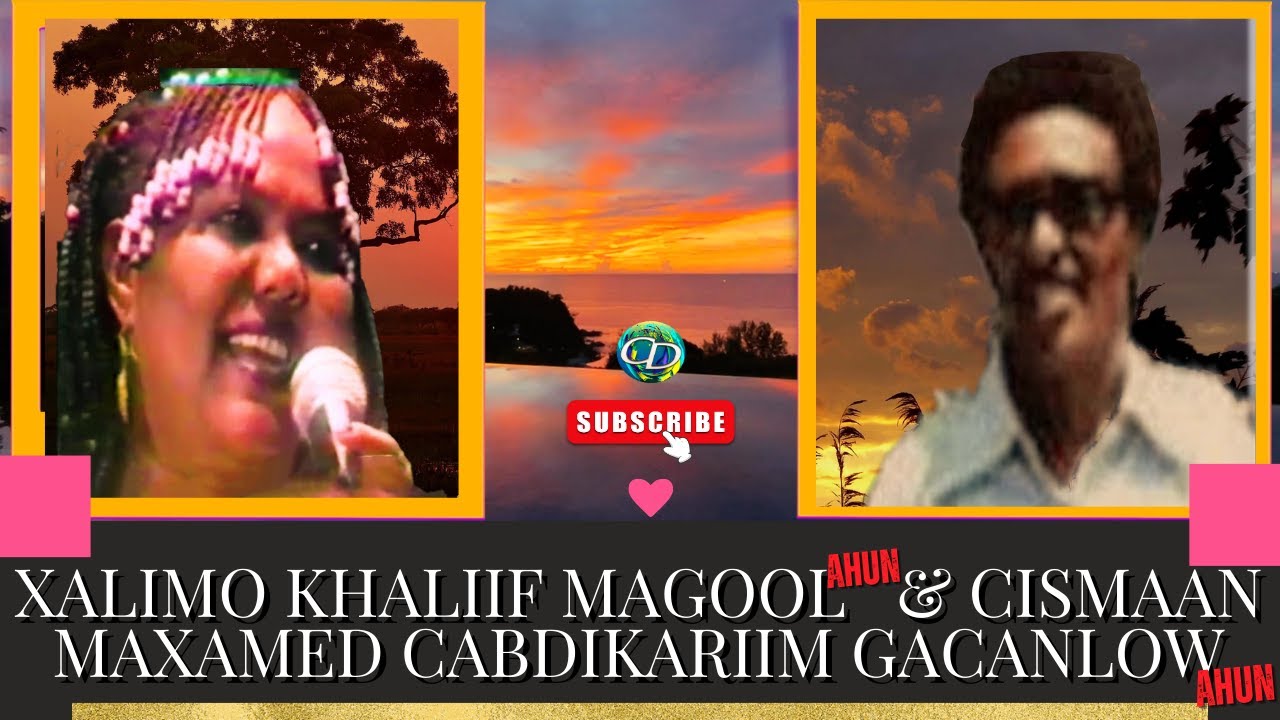 Cisman Gacanlow Ahun Iyo Xalimo Khaliif Magool Ahun | Hadda Maxaynu Yeelna