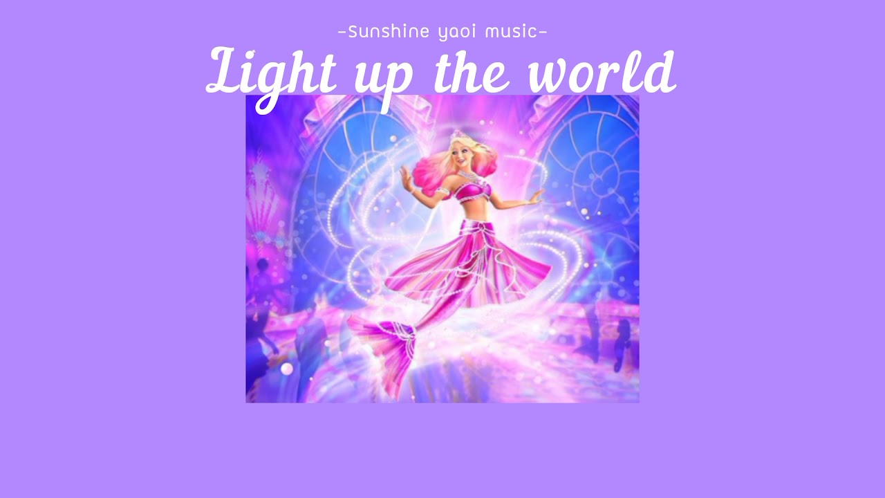 [Thaisub] light up the world - Barbie the pearl princess (บาร์บี้ เจ้าหญิงเงือกน้อยกับไข่มุกวิเศษ)