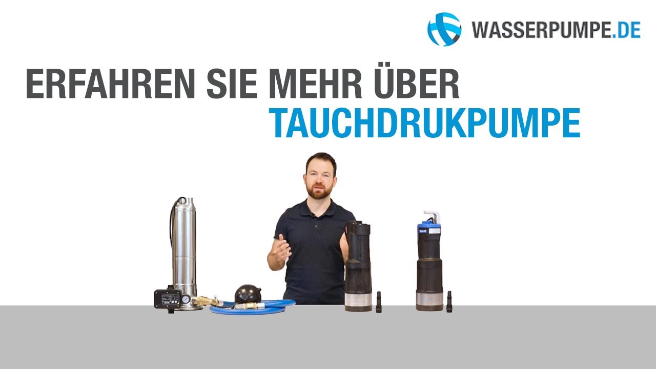 Tauchdruckpumpe - Wasserpumpe.de - Produktpräsentation