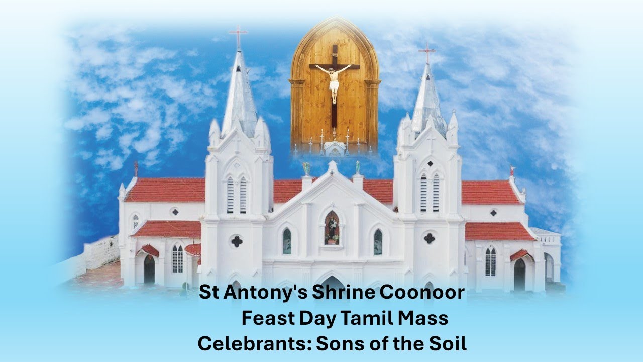 St Antony's Shrine Coonoor -Feast Day Tamil Mass Celebrants: Sons of the Soil