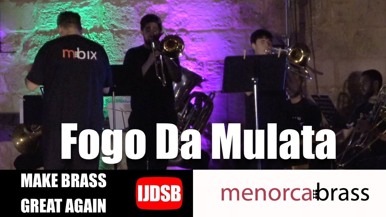 Fogo Da Mulata 🎺 MenorcaBrass Ensemble 🎺 Solista Filipe Alves 🎺 Direcció Uwe Köller