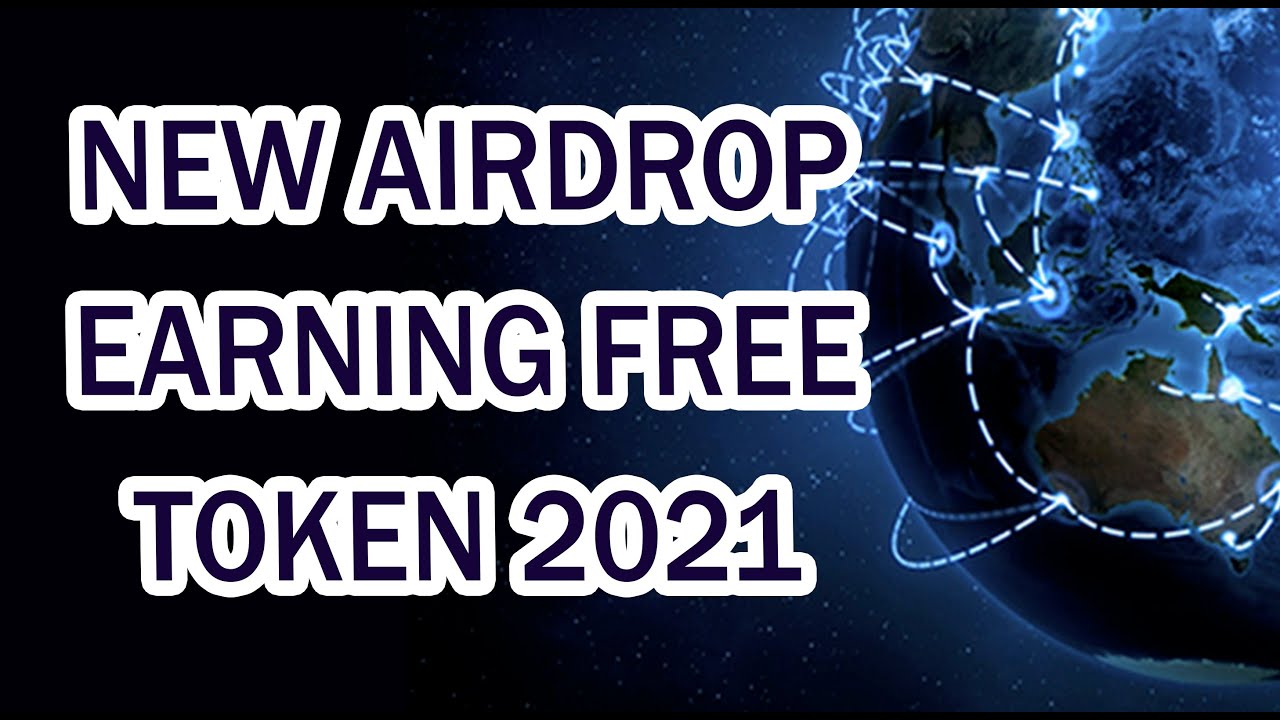 NEW AIRDROP! EARNING FREE TOKEN ONLINE. New Token 2021.