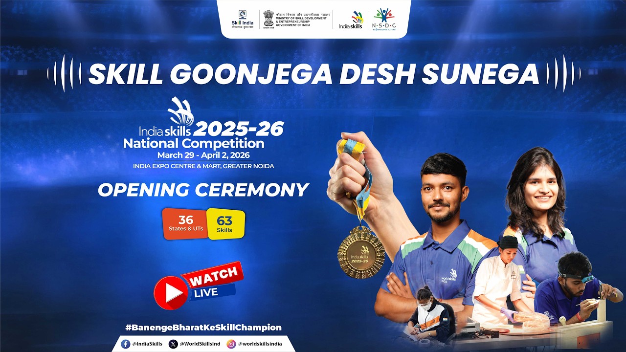Indiaskills 2025&ndash;26 National Competition | Opening Ceremony LIVE