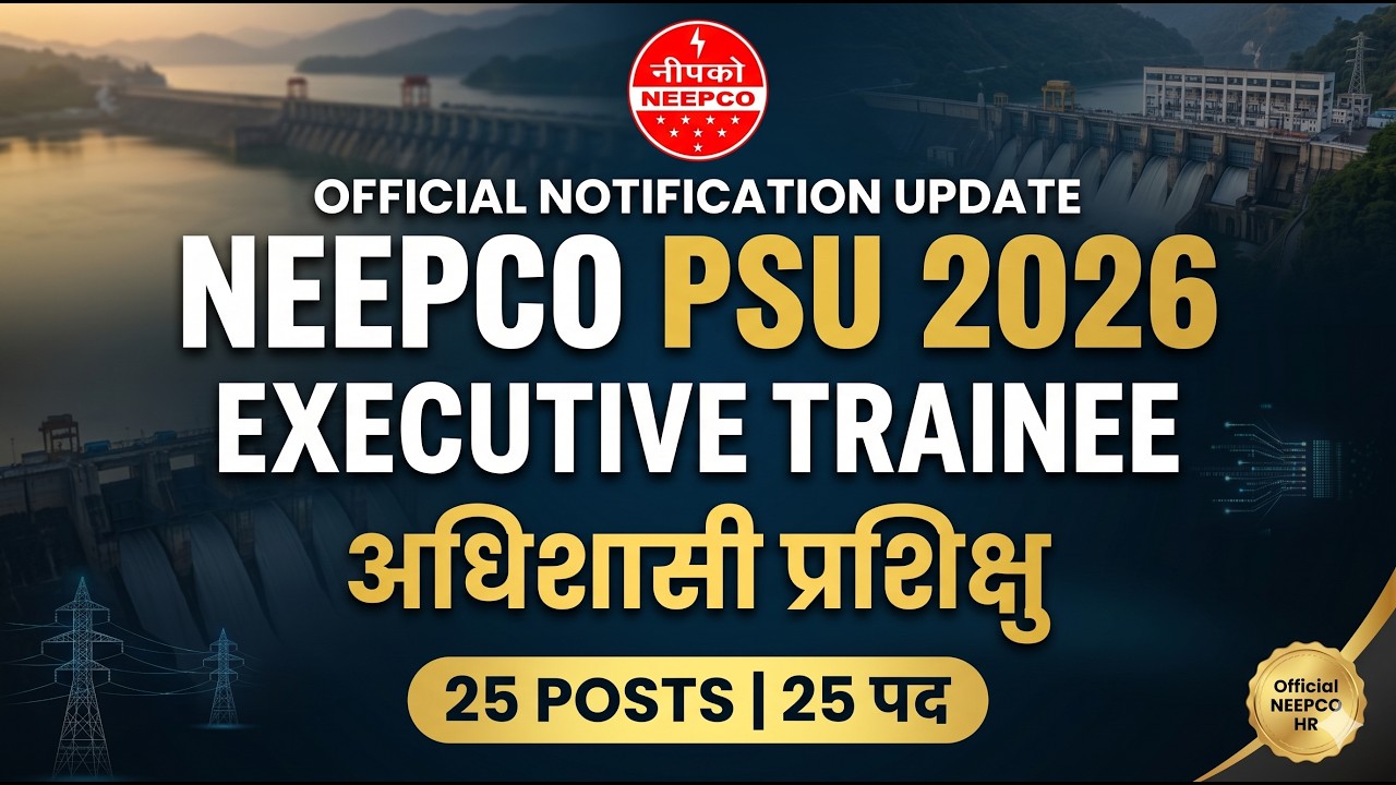 NEEPCO Recruitment 2026 | 25 Executive Trainee Posts (Apply Online)