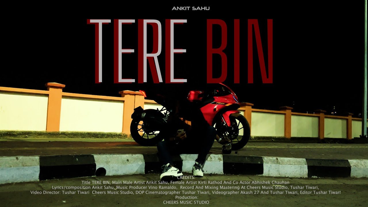 TERE BIN -  ANKIT SAHU | PROD. BY VINO ( OFFICIAL MUSIC VIDEO ) 2k26