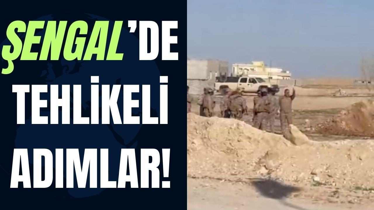Şengal Alarm Veriyor: Irak Ordusundan Tehlikeli Hamle