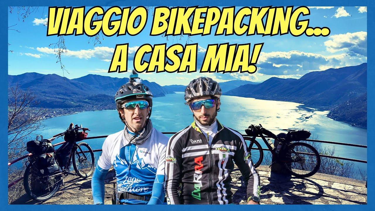 Viaggio in BICI.... A CASA MIA! | Gran Tour Lago Maggiore | Bikepacking VLOG