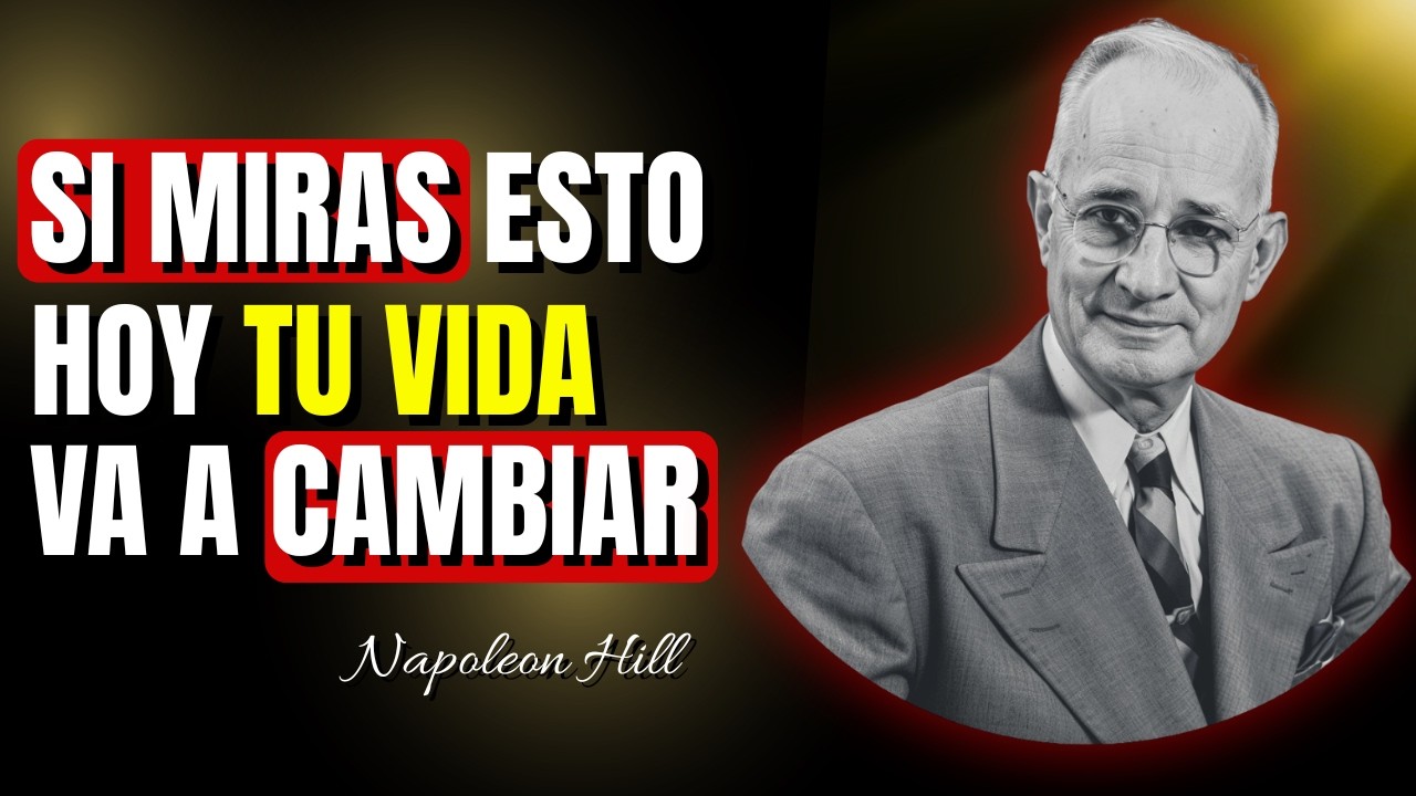 🔴SI ESTÁS VIENDO ESTO HOY, TU VIDA ESTÁ A PUNTO DE CAMBIAR | Inspirado en Napoleon Hill