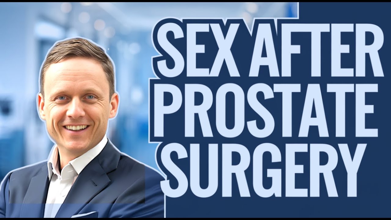 Sex After Prostate Cancer: What You Need to Know