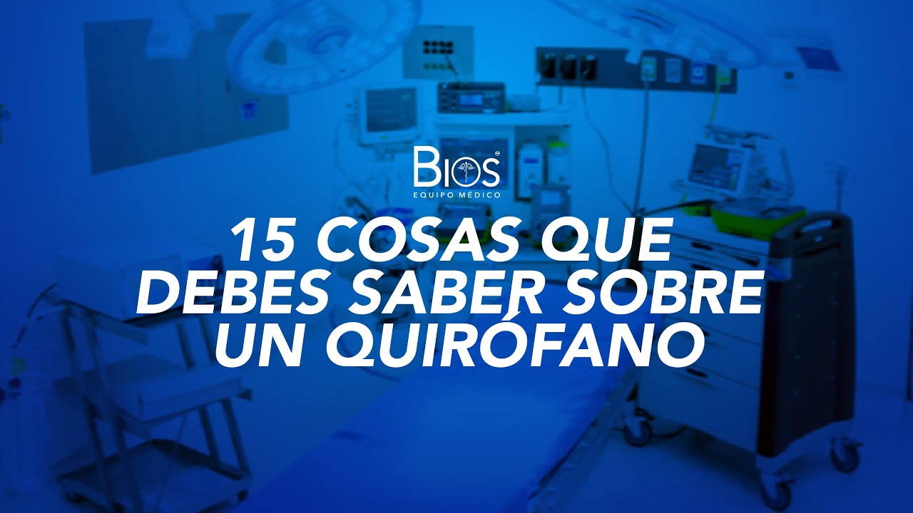 15 cosas que debes saber sobre un Quirófano