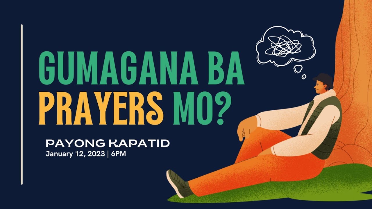 Gumagana Ba Ang Prayers Mo? | Payong Kapatid