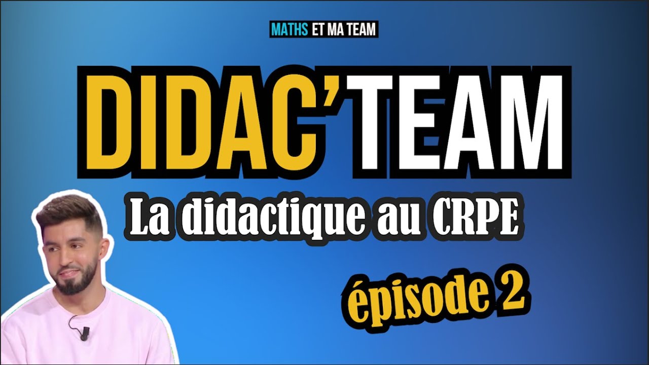 DIDACTIQUE pour le CRPE : Calcul et opérations ! (épisode 2)