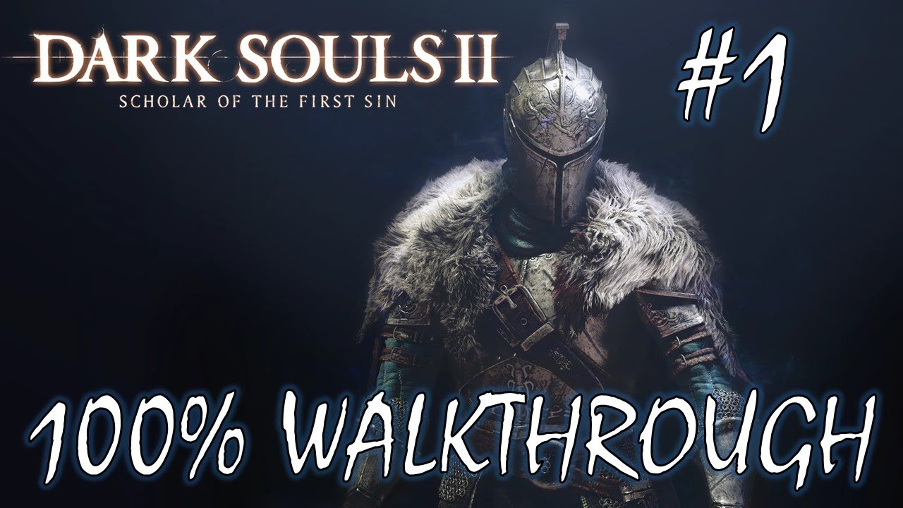 Dark Souls 2 100% Walkthrough All Achievements Part 1 (SOTFS Edition) | Things Betwixt and Majula