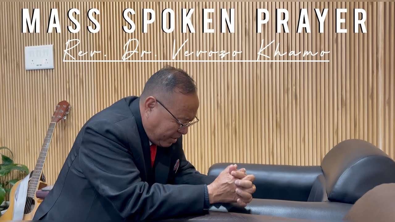 Mass Spoken Prayer for Rev. Dr. Vevozo Khamo 