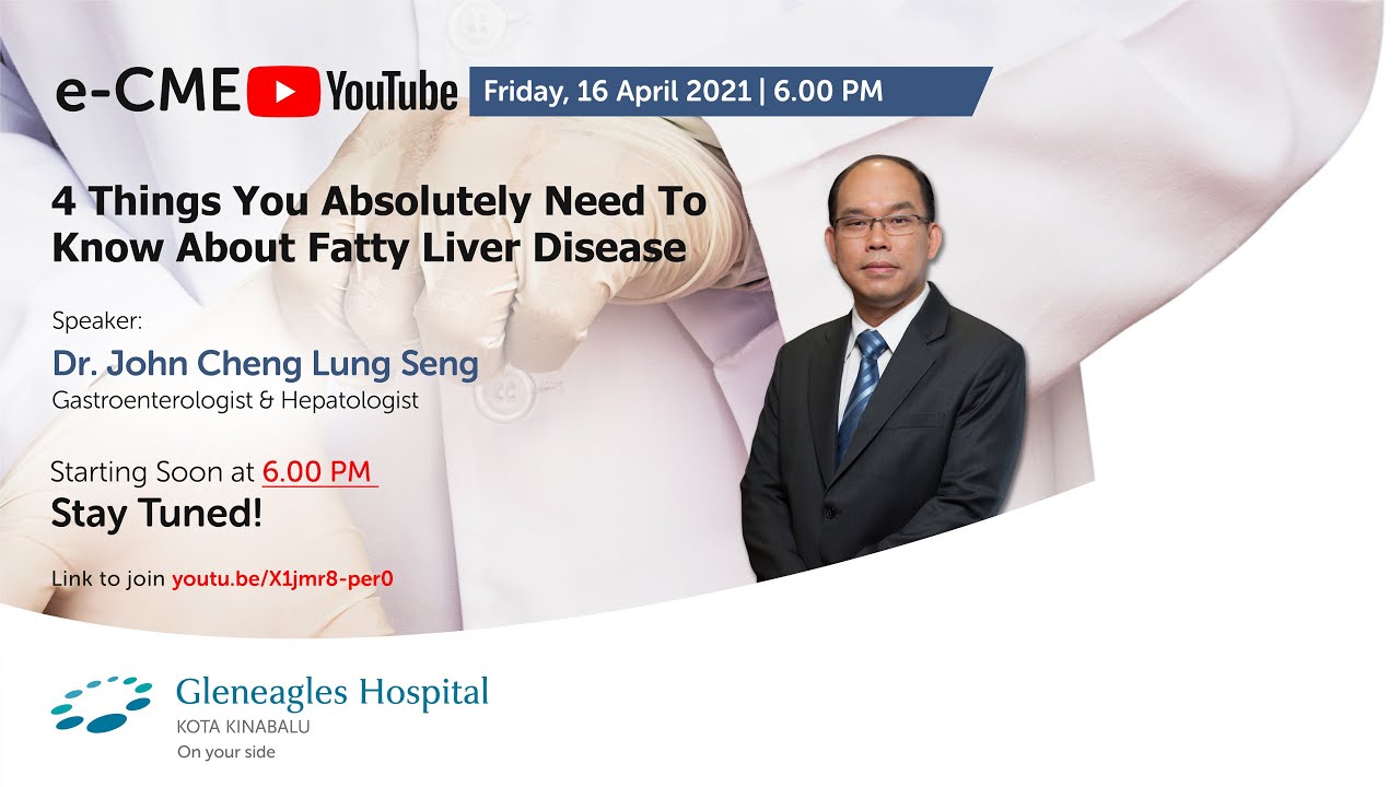 4 Things You Absolutely Need To Know About Fatty Liver Disease by Dr. John Cheng Lung Seng