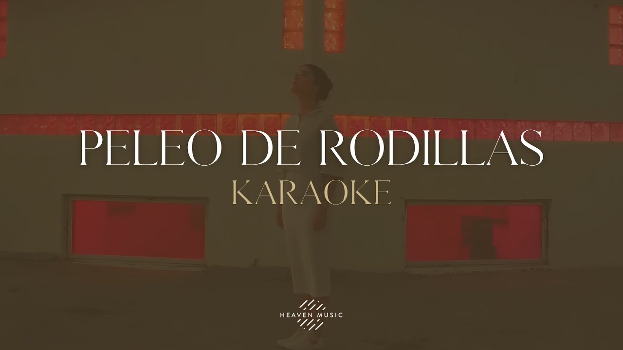 Sarai Rivera - Peleo de Rodillas (Versión Karaoke)